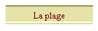 La plage